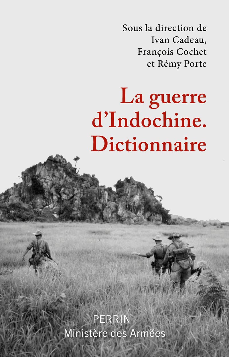 La Guerre d’Indochine. Dictionnaire
